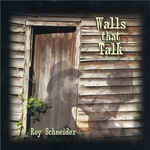 Roy Schneider - Walls That Talk mp3 album