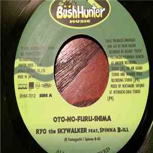 Ryo The Skywalker featuring Spinna B-ILL - Oto-No-Furu-Shima mp3 album