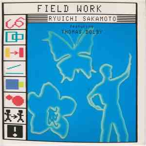 Ryuichi Sakamoto Featuring Thomas Dolby - Field Work mp3 album