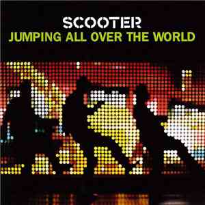 Scooter - Jumping All Over The World mp3 album