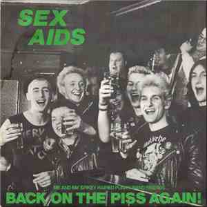 Sex Aids - Back On The Piss Again! mp3 album