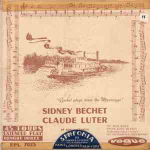Sidney Bechet, Claude Luter Et Son Orchestre - Bechet Plays Down The Mississippi mp3 album