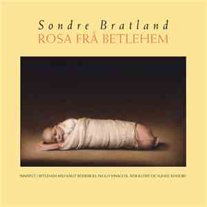 Sondre Bratland - Rosa Frå Betlehem mp3 album