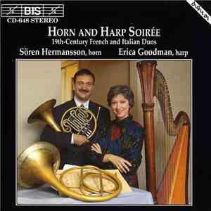 Sören Hermansson, Erica Goodman - Horn And Harp Soirée (19th-Century French And Italian Duos) mp3 album