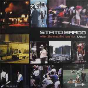 Stato Brado - When The Machine Runs Riot Vol. 2 mp3 album