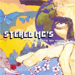Stereo MC's - Elevate My Mind mp3 album