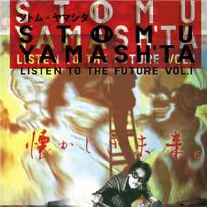 Stomu Yamash'ta - Listen To The Future, Vol. 1 = 懐かしき未来 mp3 album