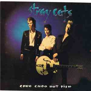 Stray Cats - Choo Choo Hot Fish mp3 album