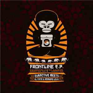 Subactive Sound System Feat. El Fata / Ranking Levy - Frontline mp3 album