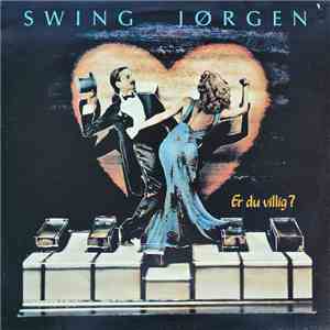 Swing Jørgen - Er Du Villig? mp3 album