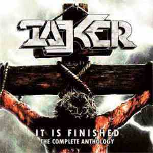 Taker - It Is Finished - The Complete Anthology mp3 album