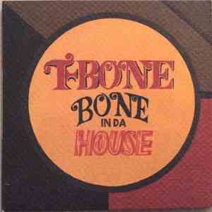 T-Bone  - Bone In Da House mp3 album