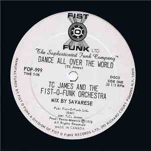TC James And The Fist-O-Funk Orchestra - Dance All Over The World / Bumpsie's Whipping Cream mp3 album
