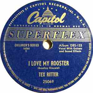 Tex Ritter - I Love My Rooster / Night Herding Song mp3 album