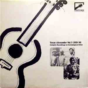 Texas Alexander - Texas Alexander Vol. 3 (1929-30): Complete Recordings In Chronological Order mp3 album