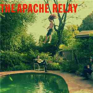 The Apache Relay - The Apache Relay mp3 album