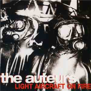 The Auteurs - Light Aircraft On Fire mp3 album