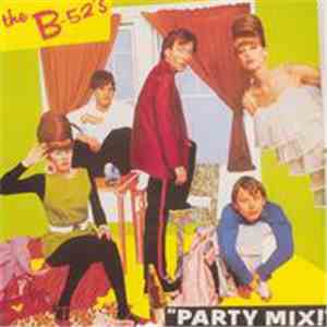 The B-52's - Party Mix! mp3 album