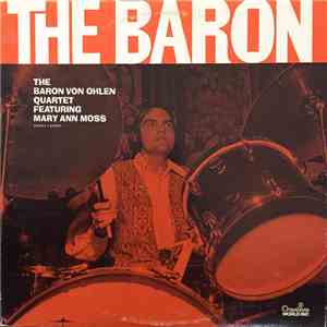 The Baron Von Ohlen Quartet Featuring Mary Ann Moss - The Baron mp3 album