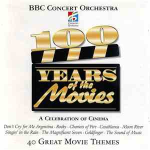 The BBC Concert Orchestra - 100 Years Of The Movies mp3 album