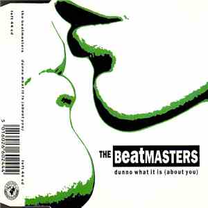 The Beatmasters - Dunno What It Is (About You) mp3 album