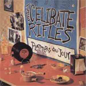 The Celibate Rifles - Platters Du Jour mp3 album