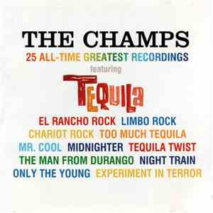 The Champs - 25 All Time Greatest Recordings mp3 album