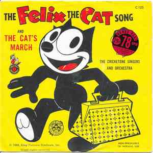 The Cricketone Chorus & Orchestra - Felix The Cat Song / The Cat March mp3 album