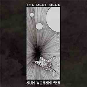 The Deep Blue - Sun Worshipper mp3 album