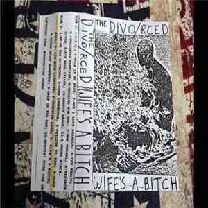 The Divorced - Wife's A Bitch mp3 album