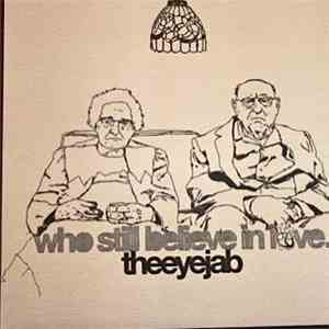 The Eye Jab - Who Still Believe In Love mp3 album