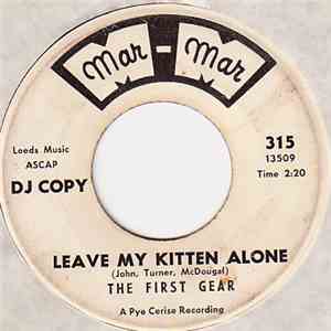 The First Gear - A Certain Girl / Leave My Kitten Alone mp3 album