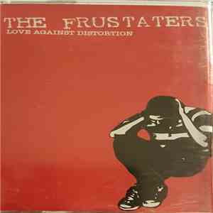 The Frustaters - Love Against Distortion mp3 album