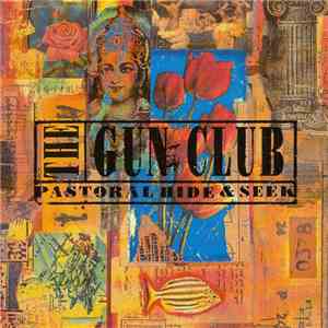 The Gun Club - Pastoral Hide & Seek mp3 album