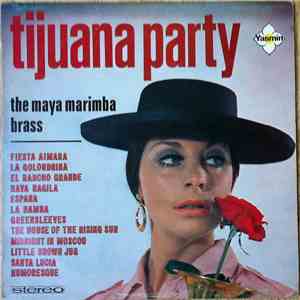 The Maya Marimba Brass - Tijuana Party mp3 album