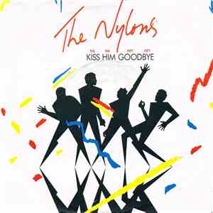 The Nylons - Kiss Him Goodbye mp3 album