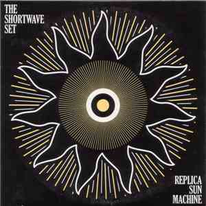 The Shortwave Set - Replica Sun Machine mp3 album