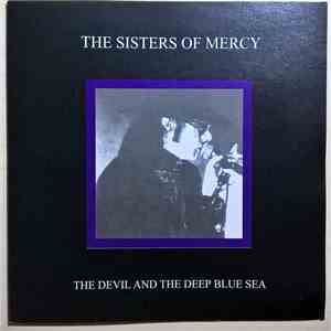 The Sisters Of Mercy - The Devil And The Deep Blue Sea mp3 album