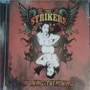 The Strikers  - Nothing & Everything mp3 album
