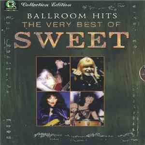 The Sweet - Ballroom Hits / The Very Best Of mp3 album