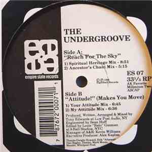 The Undergroove - Reach For The Sky / Attitude! (Makes You Move) mp3 album