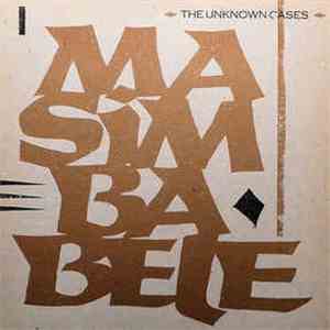 The Unknown Cases - Masimba Bele mp3 album