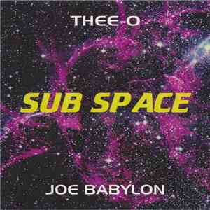 Thee-O & Joe Babylon - Sub Space mp3 album