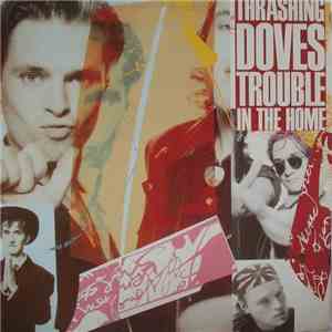 Thrashing Doves - Trouble In The Home mp3 album