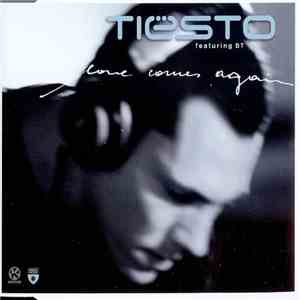 Tiësto Featuring BT - Love Comes Again mp3 album