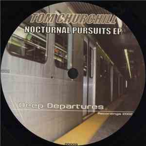 Tom Churchill - Nocturnal Pursuits EP. mp3 album