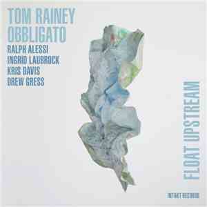 Tom Rainey Obbligato - Float Upstream mp3 album
