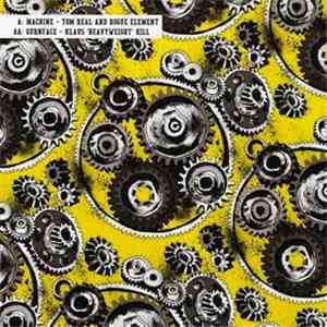 Tom Real And Rogue Element / Klaus 'Heavyweight' Hill - Machine / Gurnface mp3 album