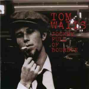 Tom Waits - Jockey Full Of Bourbon mp3 album