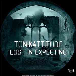 Tonikattitude - Lost In Expecting mp3 album